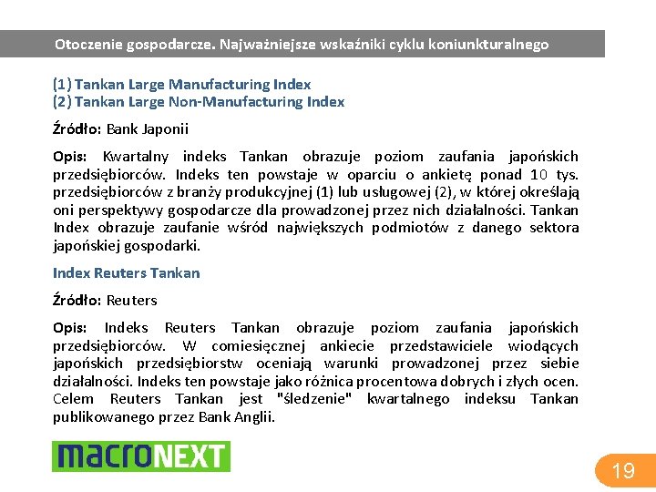 Otoczenie gospodarcze. Najważniejsze wskaźniki cyklu koniunkturalnego (1) Tankan Large Manufacturing Index (2) Tankan Large