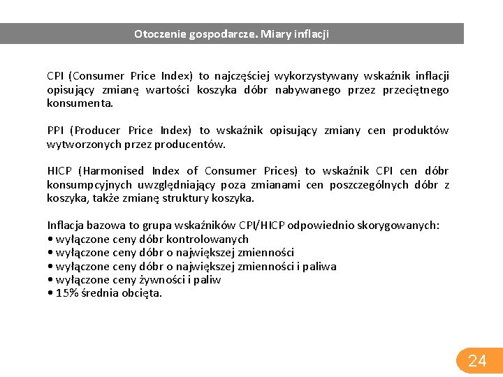 Otoczenie gospodarcze. Miary inflacji CPI (Consumer Price Index) to najczęściej wykorzystywany wskaźnik inflacji opisujący