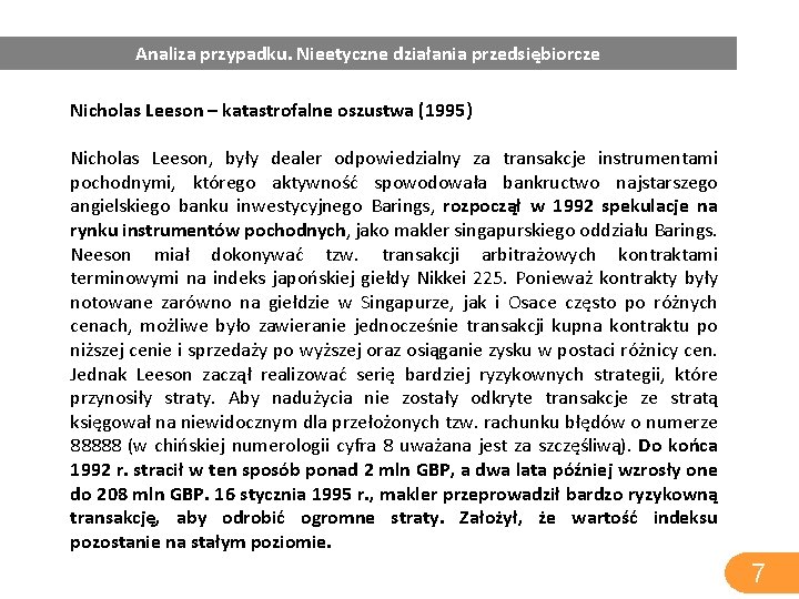 Analiza przypadku. Nieetyczne działania przedsiębiorcze Nicholas Leeson – katastrofalne oszustwa (1995) Nicholas Leeson, były