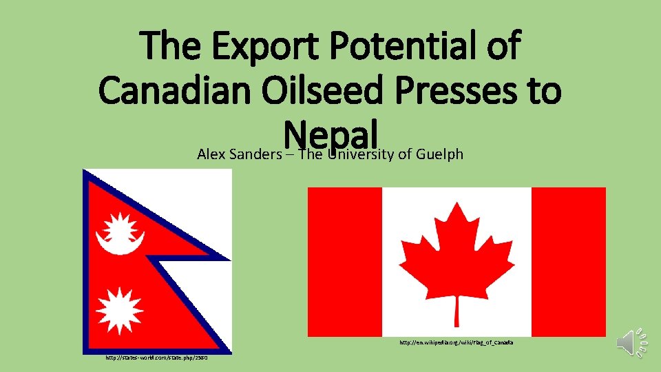 The Export Potential of Canadian Oilseed Presses to Nepal Alex Sanders – The University