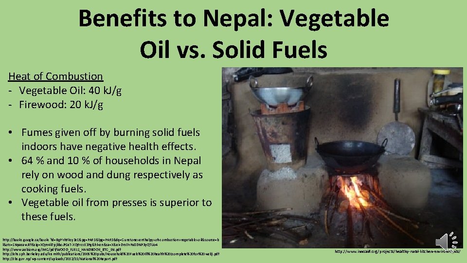 Benefits to Nepal: Vegetable Oil vs. Solid Fuels Heat of Combustion - Vegetable Oil: