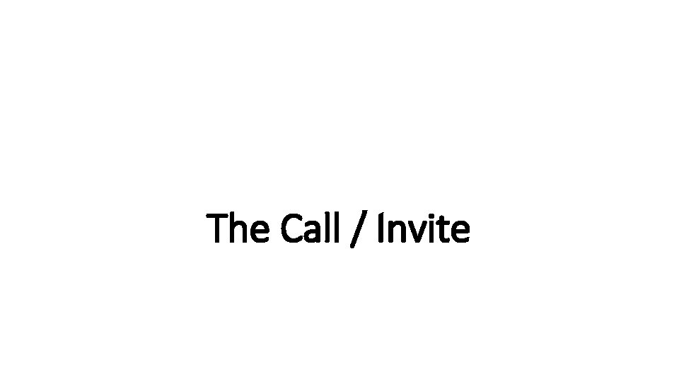 The Call / Invite 