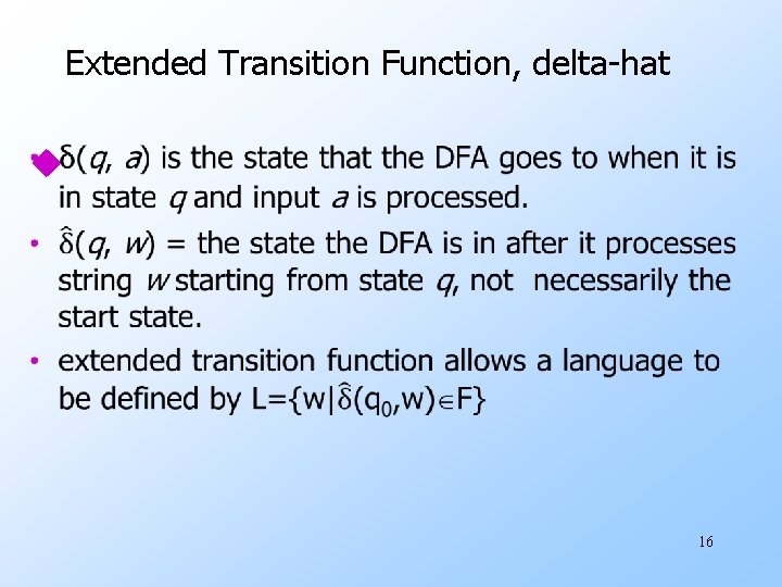 Extended Transition Function, delta-hat u 16 