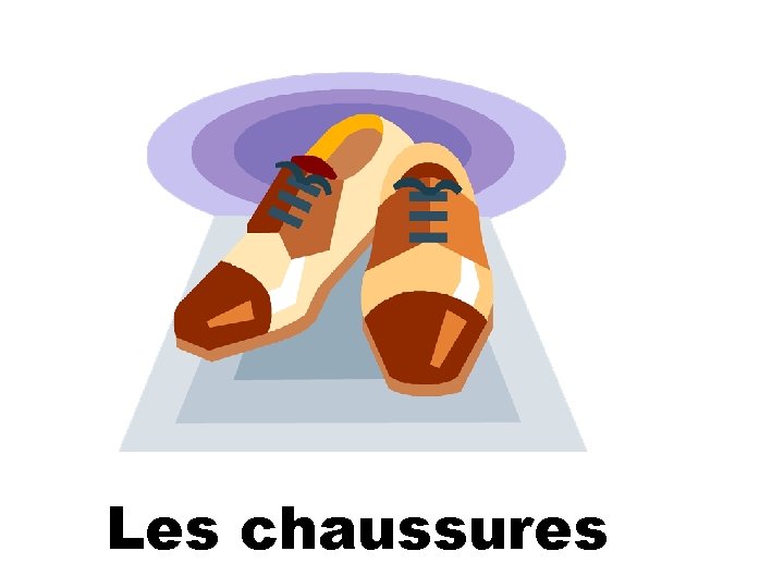Les chaussures 