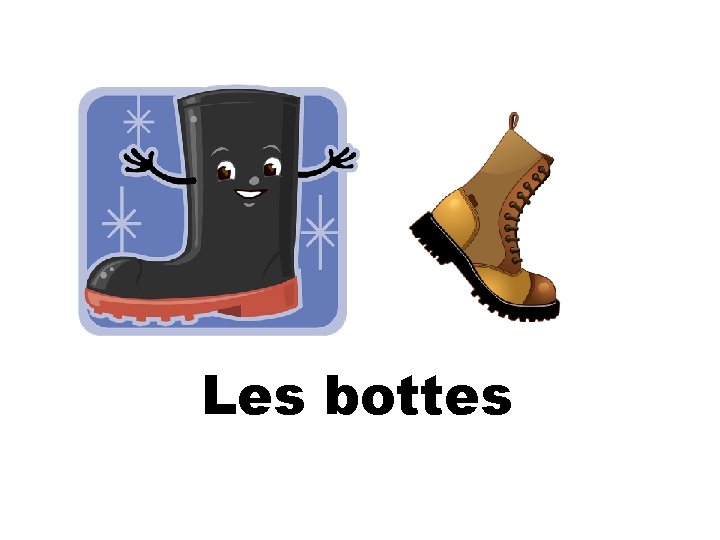 Les bottes 