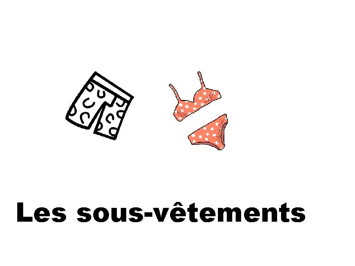 Les sous-vêtements 