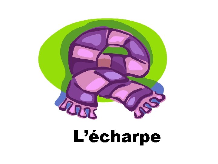 L’écharpe 