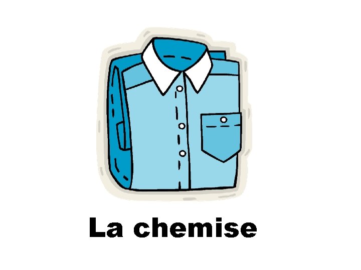 La chemise 