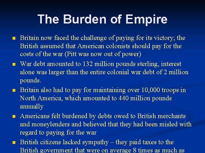 The Burden of Empire n n n Britain now faced the challenge of paying