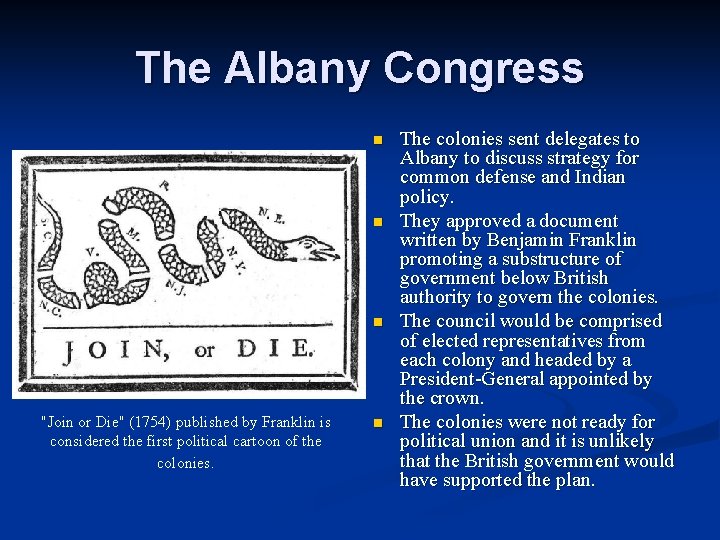 The Albany Congress n n n "Join or Die" (1754) published by Franklin is