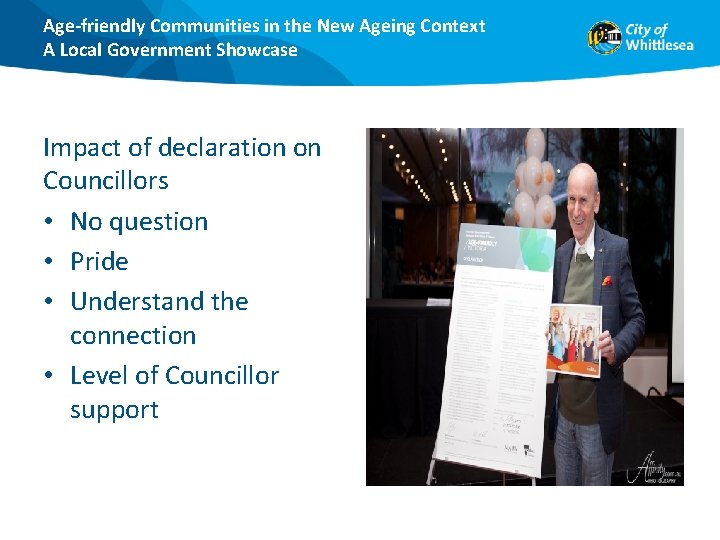 Age-friendly Communities in the New Ageing Context A Local Government Showcase Impact of declaration