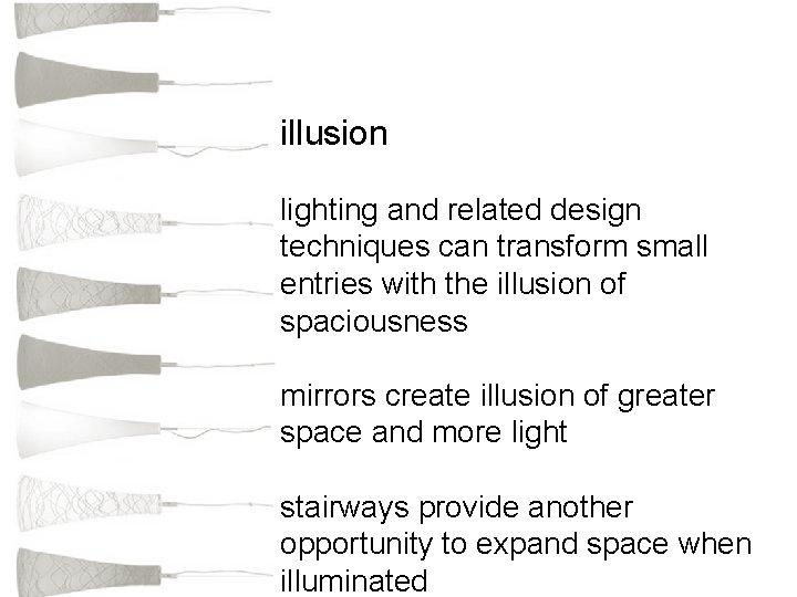 illusion lighting and related design techniques can transform small entries with the illusion of