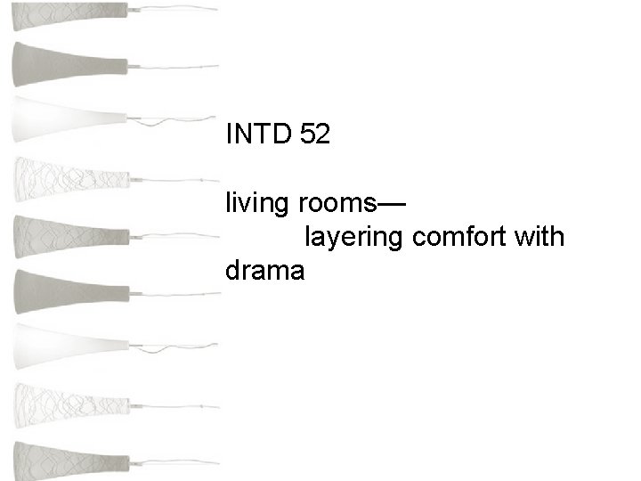 INTD 52 living rooms— layering comfort with drama 