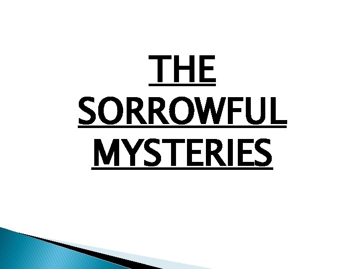 THE SORROWFUL MYSTERIES 