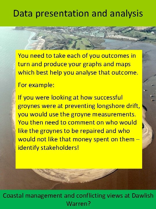 Data presentation and analysis You need to take each of you outcomes in turn