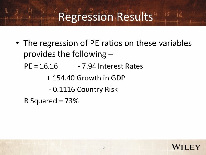 Regression Results • The regression of PE ratios on these variables provides the following