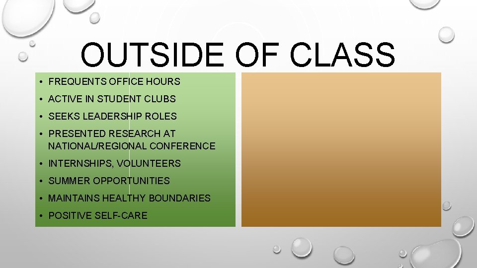 OUTSIDE OF CLASS • FREQUENTS OFFICE HOURS • ACTIVE IN STUDENT CLUBS • SEEKS