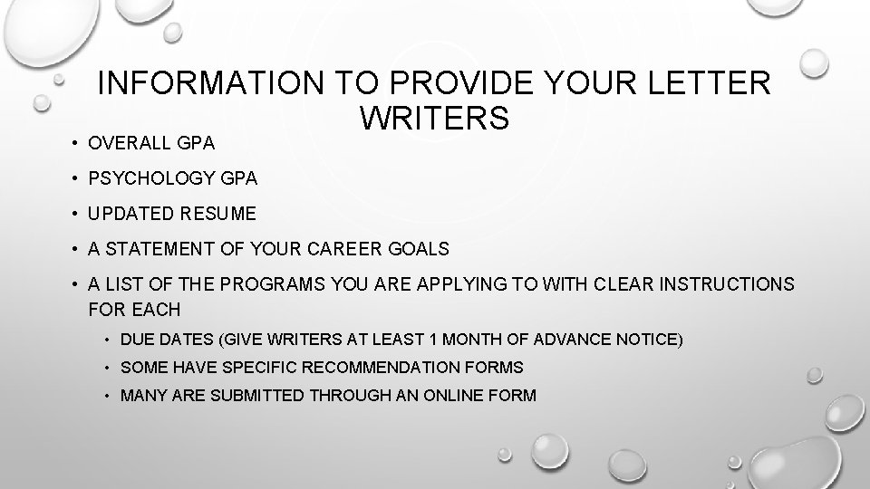 INFORMATION TO PROVIDE YOUR LETTER WRITERS • OVERALL GPA • PSYCHOLOGY GPA • UPDATED