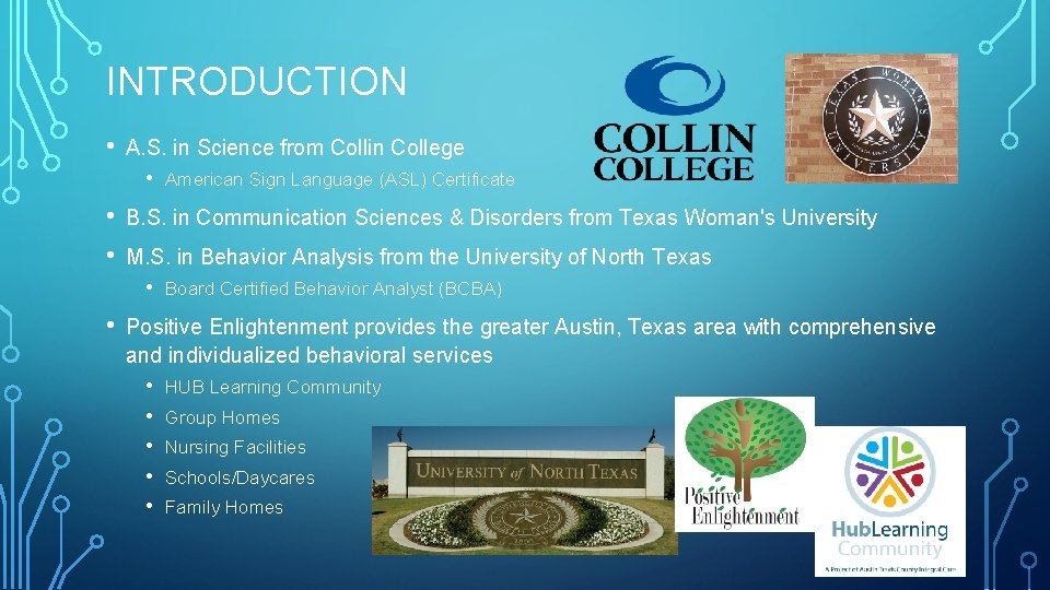 INTRODUCTION • A. S. in Science from Collin College • • • B. S. INTRODUCTION • A. S. in Science from Collin College • • • B. S.