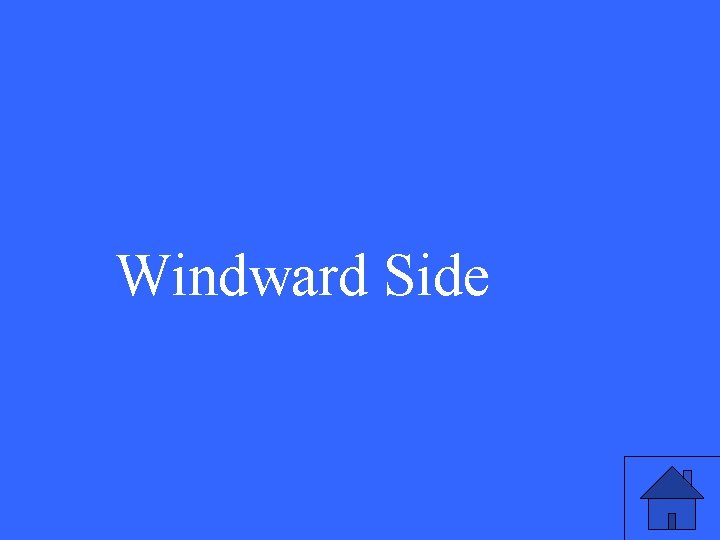 Windward Side 