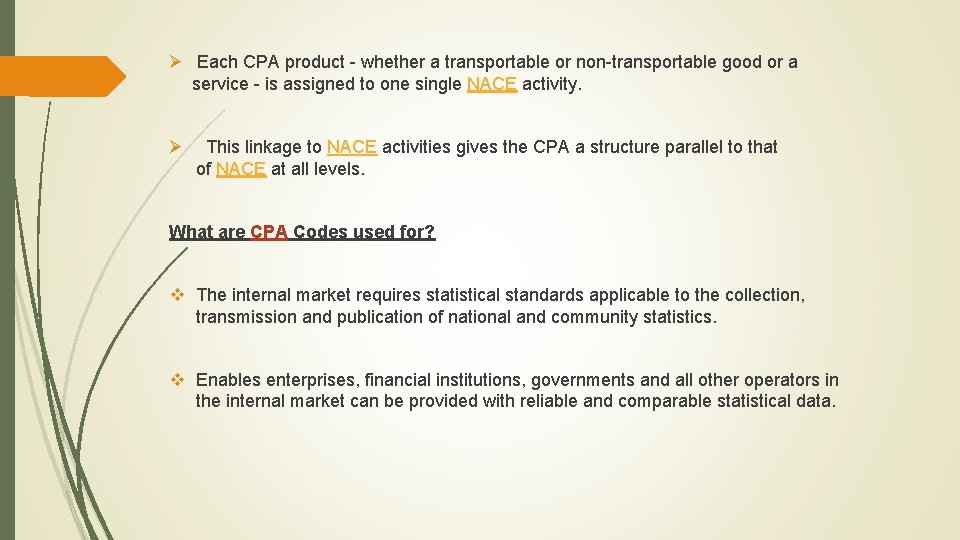 Ø Each CPA product - whether a transportable or non-transportable good or a service