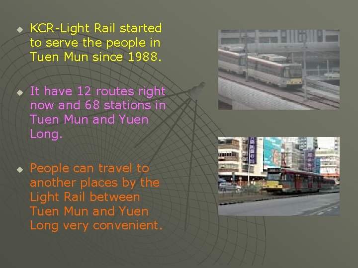 u u u KCR-Light Rail started to serve the people in Tuen Mun since