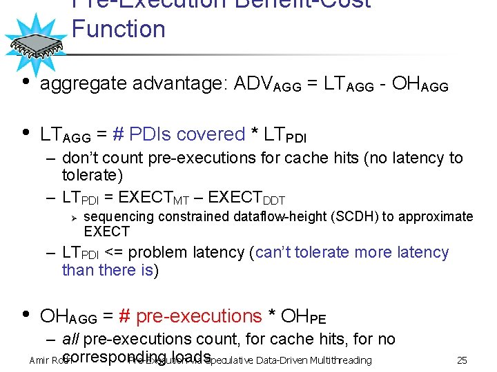 Pre-Execution Benefit-Cost Function • aggregate advantage: ADVAGG = LTAGG - OHAGG • LTAGG =