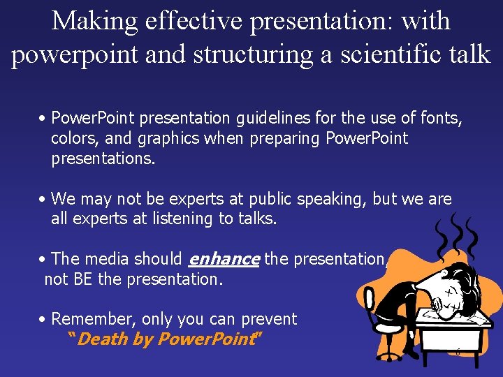 Making effective presentation: with powerpoint and structuring a scientific talk • Power. Point presentation Making effective presentation: with powerpoint and structuring a scientific talk • Power. Point presentation