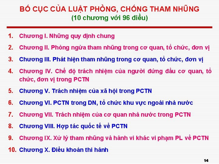 BỐ CỤC CỦA LUẬT PHÒNG, CHỐNG THAM NHŨNG (10 chương với 96 điều) 1.