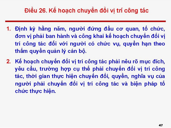 Điều 26. Kế hoạch chuyển đổi vị trí công tác 1. Định kỳ hằng