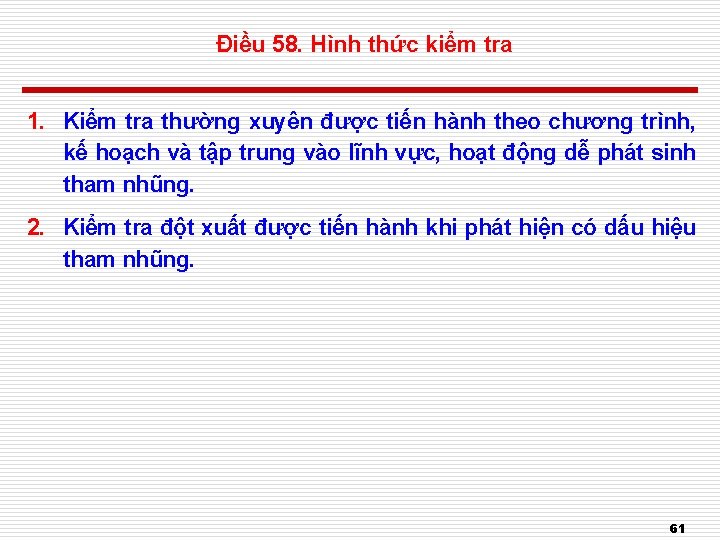 Điều 58. Hình thức kiểm tra 1. Kiểm tra thường xuyên được tiến hành