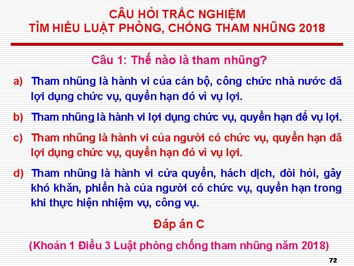 C U HỎI TRẮC NGHIỆM TÌM HIỂU LUẬT PHÒNG, CHỐNG THAM NHŨNG 2018 Câu