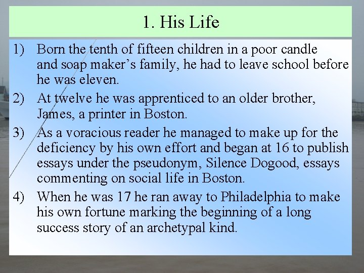 1. His Life 1) Born the tenth of fifteen children in a poor candle