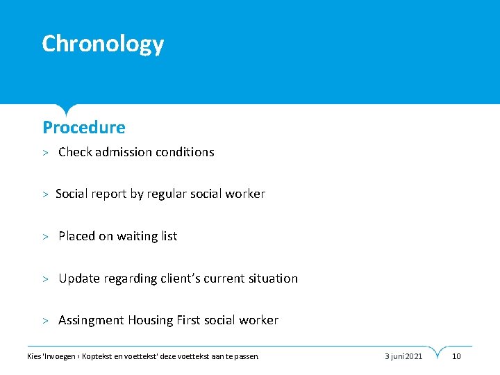 Chronology • Procedure > Check admission conditions > Social report by regular social worker