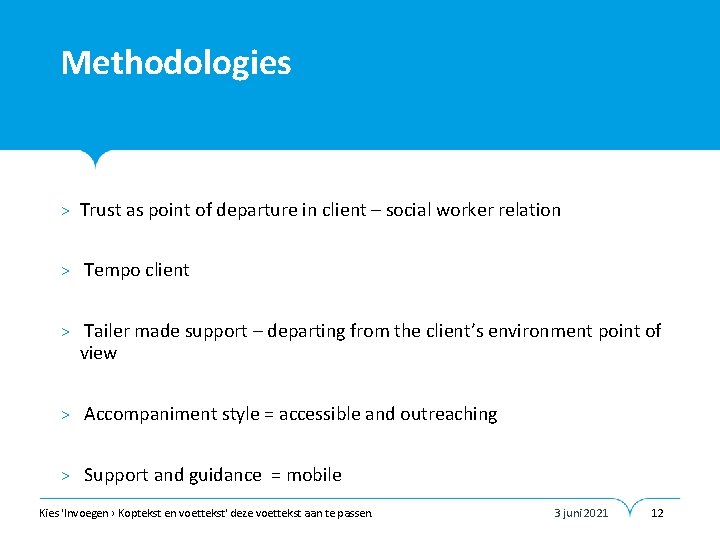 Methodologies > Trust as point of departure in client – social worker relation >