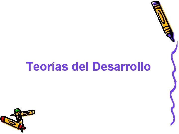 Teorías del Desarrollo 