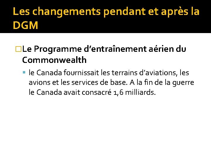 Les changements pendant et après la DGM �Le Programme d’entraînement aérien du Commonwealth le