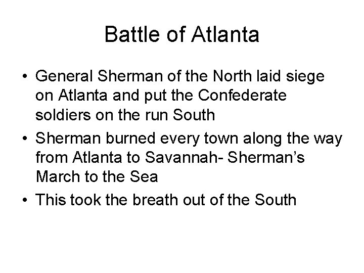 Battle of Atlanta • General Sherman of the North laid siege on Atlanta and