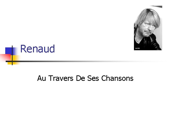 Renaud Au Travers De Ses Chansons Renaud Au Travers De Ses Chansons