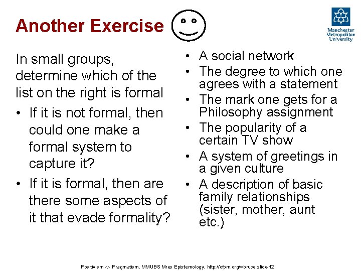 Another Exercise In small groups, determine which of the list on the right is