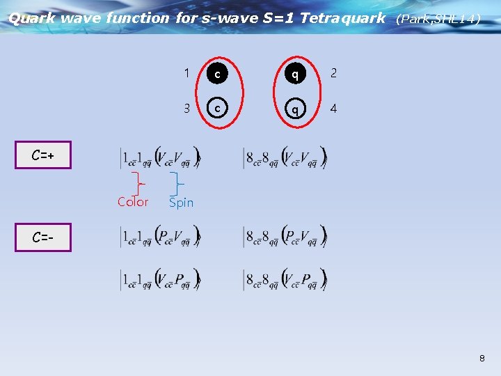 Quark wave function for s-wave S=1 Tetraquark 1 c q 2 3 c q
