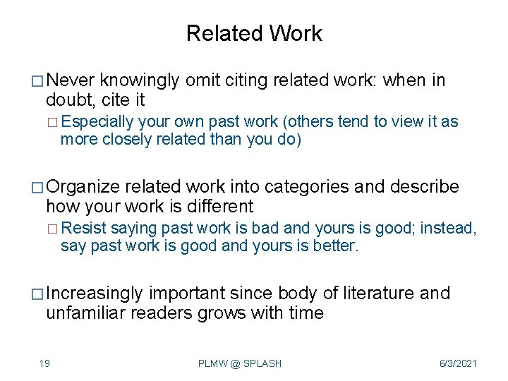 Related Work � Never knowingly omit citing related work: when in doubt, cite it