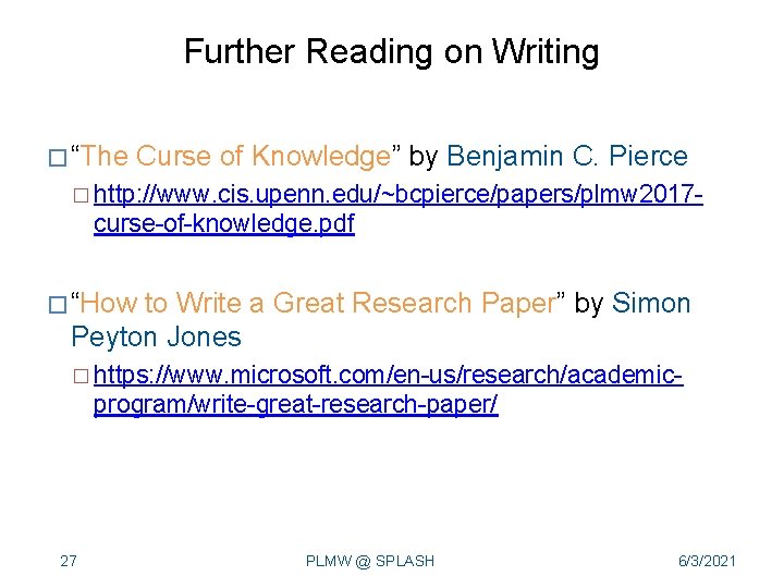 Further Reading on Writing � “The Curse of Knowledge” by Benjamin C. Pierce �