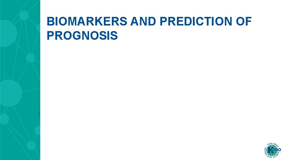 BIOMARKERS AND PREDICTION OF PROGNOSIS BIOMARKERS AND PREDICTION OF PROGNOSIS