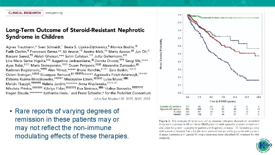 • Rare reports of varying degrees of remission in these patients may or • Rare reports of varying degrees of remission in these patients may or