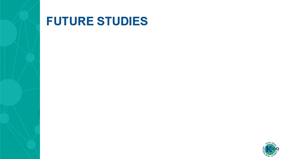 FUTURE STUDIES FUTURE STUDIES