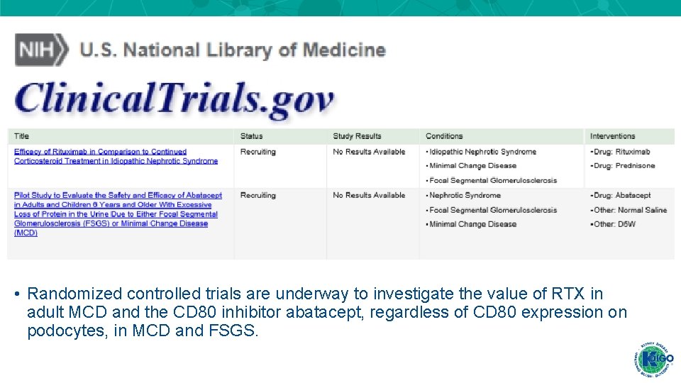 • Randomized controlled trials are underway to investigate the value of RTX in • Randomized controlled trials are underway to investigate the value of RTX in