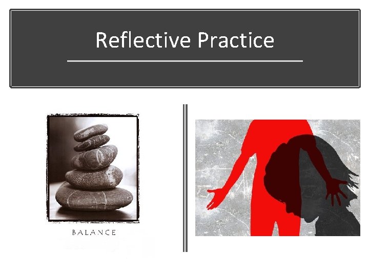 Reflective Practice 