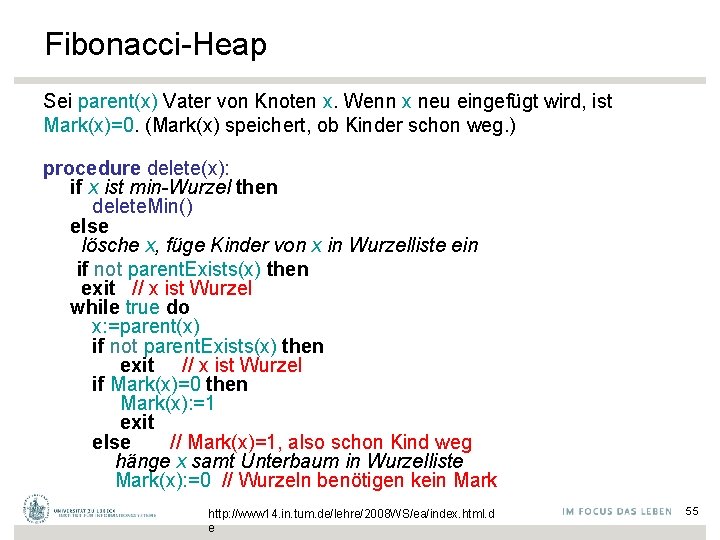 Fibonacci-Heap Sei parent(x) Vater von Knoten x. Wenn x neu eingefügt wird, ist Mark(x)=0.