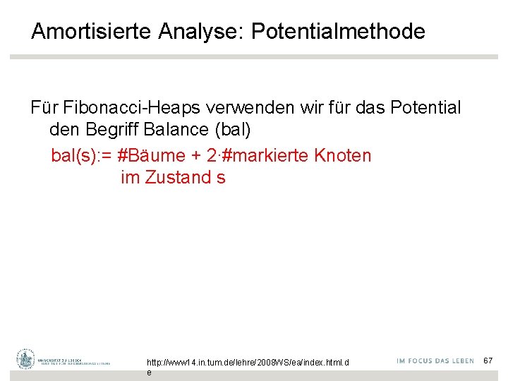 Amortisierte Analyse: Potentialmethode Für Fibonacci-Heaps verwenden wir für das Potential den Begriff Balance (bal)